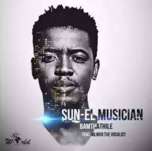 Silas - Bamthathile/Amablesser (Mlindo The Vocalist, Sun El Musician Cover)